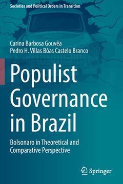 portada Populist Governance in Brazil: Bolsonaro in Theoretical and Comparative Perspective (in English)