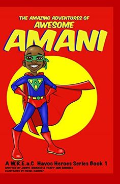 portada The Amazing Adventures of Awesome Amani (1) (W. R. E. Am C Havoc Heroes) (en Inglés)