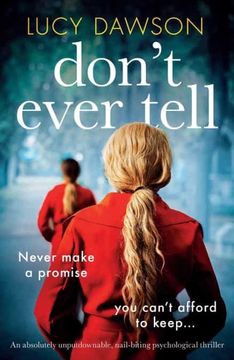portada Don'T Ever Tell: An Absolutely Unputdownable, Nail-Biting Psychological Thriller (en Inglés)