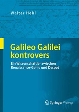 portada Galileo Galilei Kontrovers: Ein Wissenschaftler Zwischen Renaissance-Genie und Despot
