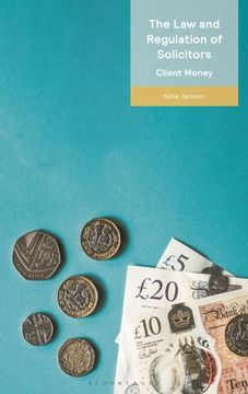 portada The Law and Regulation of Solicitors: Client Money (in English)