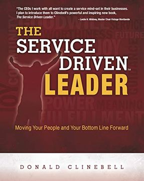 portada The Service Driven Leader: Moving Your People and Your Bottom Line Forward (en Inglés)
