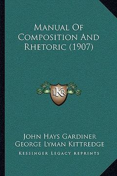 portada manual of composition and rhetoric (1907) (in English)
