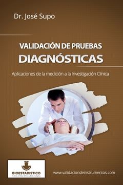 portada Validación de pruebas diagnósticas: Aplicaciones de la medición a la investigación clínica