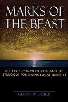 portada Marks of the Beast: The Left Behind Novels and the Struggle for Evangelical Identity (en Inglés)