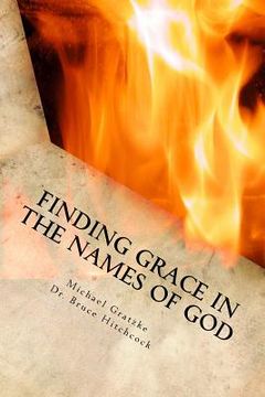 portada Finding Grace in the Names of God: God's Grace: Past, Present, and Future (en Inglés)
