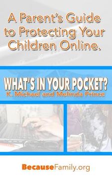 portada What's in Your Pocket?: A Parent's Guide to Protecting Your Children Online (en Inglés)