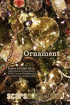 portada Ornament: Down in the Dirt Magazine September-December 2018 Issue and Chapbook Collection Book (en Inglés)