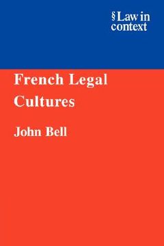 portada French Legal Cultures: 0 (Law in Context) (en Inglés)