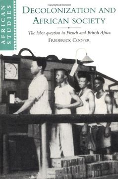 portada Decolonization & African Society: The Labor Question in French and British Africa (African Studies) (in English)