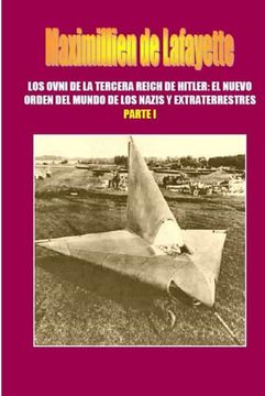 portada Los Ovni de la Tercera Reich de Hitler, el Nuevo Orden del Mundo de los Nazis y Extraterrestres. Parte 1 (in Spanish)