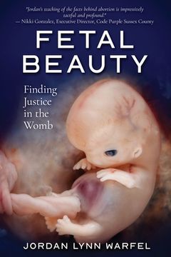 portada Fetal Beauty: Finding Justice in the Womb (in English)