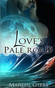 portada Love's Pale Road (en Inglés)