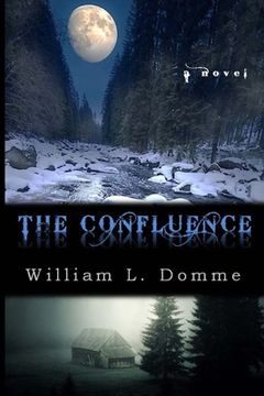 portada The Confluence de William l. Domme(Createspace) (en Inglés)