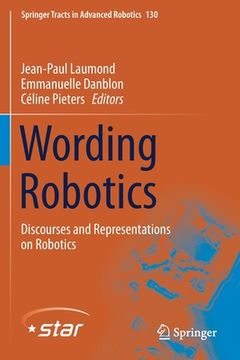 portada Wording Robotics: Discourses and Representations on Robotics (in English)