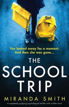 portada The School Trip: A completely gripping psychological thriller with a killer twist