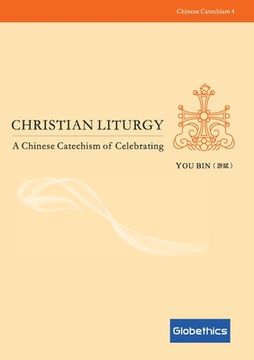 portada Christian liturgy: a Chinese catechism of celebrating (en Inglés)