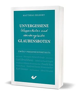 portada Unvergessene Wuppertaler und Oberbergische Glaubensboten: Zwölf Personenporträts (en Alemán)