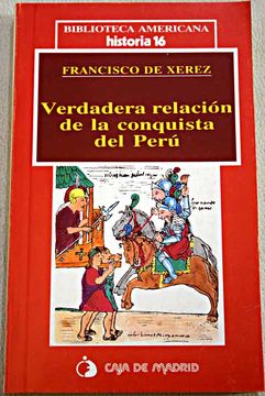 Libro Verdadera Relación De La Conquista Del Perú De Xerez, Francisco ...