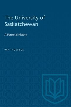 portada The University of Saskatchewan: A Personal History (en Inglés)