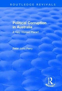 portada Political Corruption in Australia: A Very Wicked Place? (en Inglés)