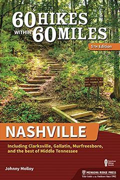 portada 60 Hikes Within 60 Miles: Nashville: Including Clarksville, Gallatin, Murfreesboro, and the Best of Middle Tennessee (en Inglés)
