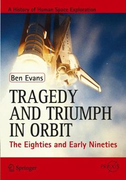 portada Tragedy and Triumph in Orbit: The Eighties and Early Nineties (Springer Praxis Books) (in English)