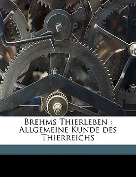portada Brehms Thierleben: Allgemeine Kunde des Thierreichs Volume 5 (en Alemán)