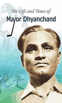 portada The Life and Times of Major Dhyanchand (in English)