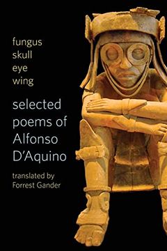 portada Fungus Skull eye Wing: Selected Poems of Alfonso D? Aquino (en Inglés)
