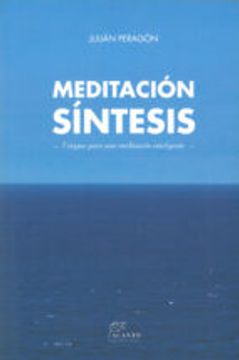 Meditación Síntesis: 7 etapas para una meditación inteligente