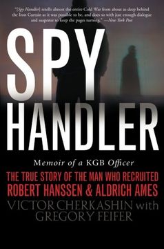 portada Spy Handler: Memoir of a KGB Officer - The True Story of the Man Who Recruited Robert Hanssen and Aldrich Ames (en Inglés)
