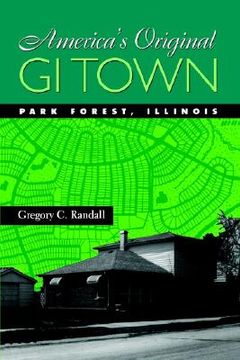 portada america's original gi town: park forest, illinois (in English)