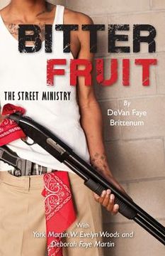 portada Bitter Fruit: The Street Ministry (en Inglés)