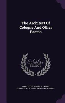 portada The Architect Of Cologne And Other Poems (in English)