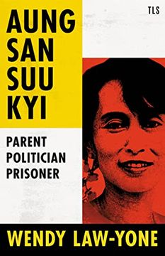 portada Aung san suu Kyi: Parent, Politician, Prisoner (en Inglés)