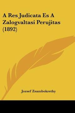 portada A Res Judicata Es A Zalogvaltasi Perujitas (1892) (in Hebreo)