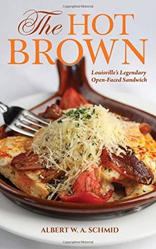 portada The hot Brown: Louisville's Legendary Open-Faced Sandwich (in English)