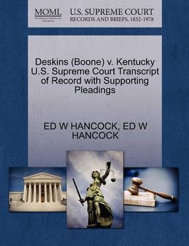 portada deskins (boone) v. kentucky u.s. supreme court transcript of record with supporting pleadings (en Inglés)