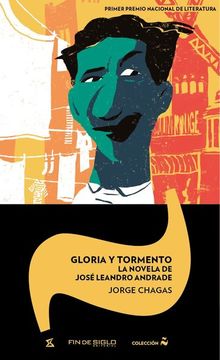 portada Gloria y tormento. La novela de jose leandro andrade