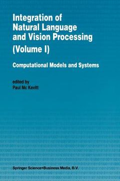 portada Integration of Natural Language and Vision Processing: Computational Models and Systems (en Inglés)
