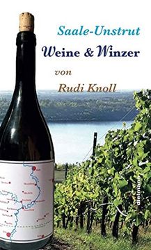 portada Saale-Unstrut: Weine & Winzer: Weine & Winzer: Mit 34 Winzer-Portraits und Vielem Mehr zur Region (en Alemán)