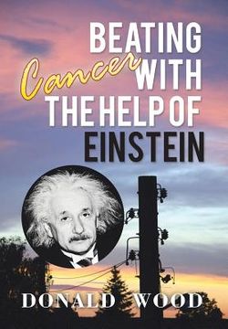 portada Beating Cancer with the Help of Einstein (en Inglés)
