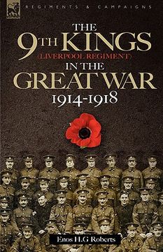 portada the 9th-the king's (liverpool regiment) in the great war 1914 - 1918 (en Inglés)
