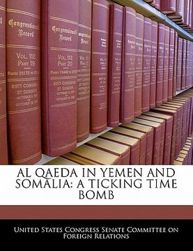 portada al qaeda in yemen and somalia: a ticking time bomb (en Inglés)