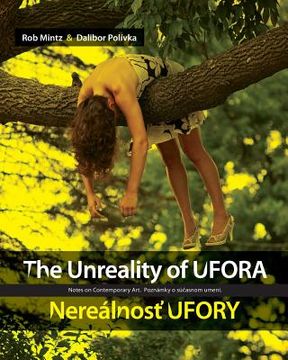 portada The Unreality of UFORA / Nerealnost' UFORY: Notes on Contemporary Art (en Inglés)