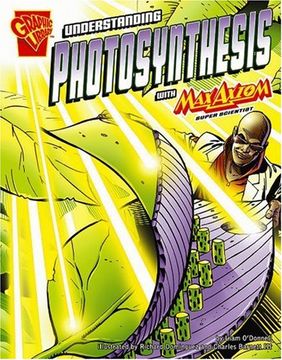 portada Understanding Photosynthesis with Max Axiom, Super Scientist (Graphic Science) 