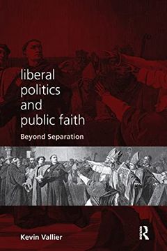 portada Liberal Politics and Public Faith: Beyond Separation (en Inglés)