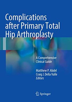 portada Complications After Primary Total Hip Arthroplasty: A Comprehensive Clinical Guide (en Inglés)