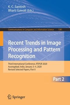 portada Recent Trends in Image Processing and Pattern Recognition: Third International Conference, Rtip2r 2020, Aurangabad, India, January 3-4, 2020, Revised (in English)